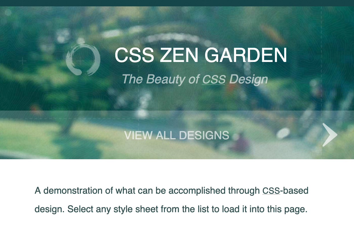 Screenshot of CSS Zen Garden homepage currently "A demonstration of what can be accomplished through CSS-based design."