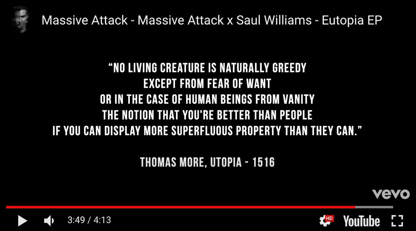 Photo of a quote from Thomas More's Utopia: No living creature is naturally greedy except from fear of want or in the case of human beings from vanity